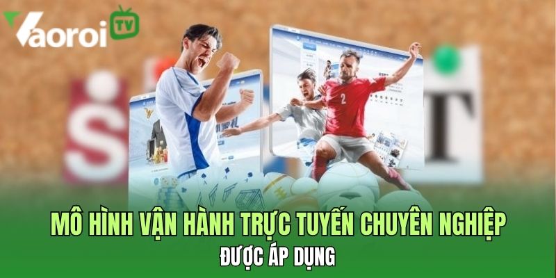 mo hinh van hanh truc tuyen chuyen nghiep